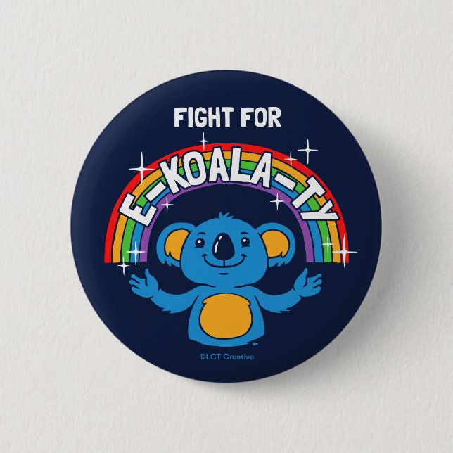 Fight For E-Koala-Ty Button (Front)