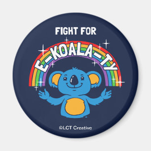 Fight For E-Koala-Ty Magnet