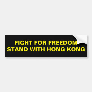 FIGHT FOR FREEDOM STAND WITH HONG KONG BUMPER STICKER