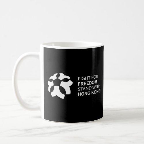 Fight For Freedom Stand With Hong Kong  Coffee Mug