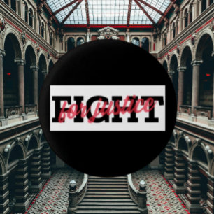 Fight for Justice Button – Bold & Powerful