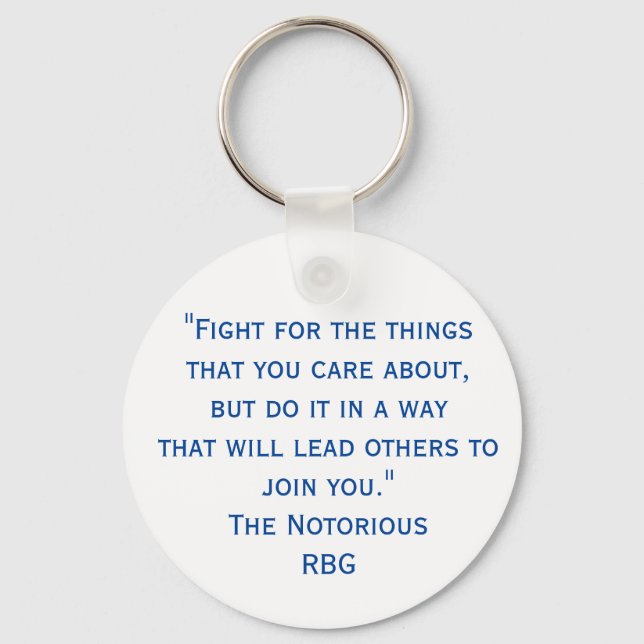 Fight For The Things RBG Quote Keychain (Front)