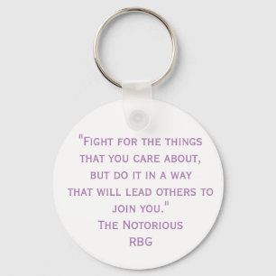 Fight For The Things RBG Quote Keychain