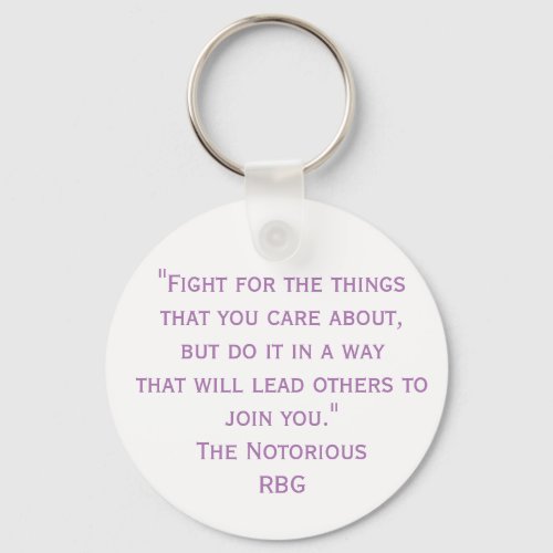 Fight For The Things RBG Quote Keychain