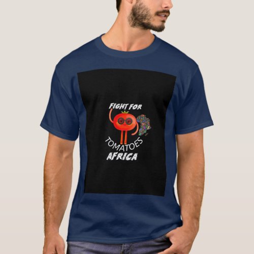 Fight for the tomatoes Africa Graphic  T_Shirt