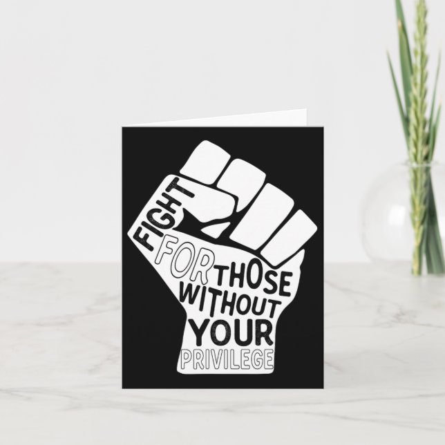 Fight For Those Without Your Privilege Black Lives Card (Front)