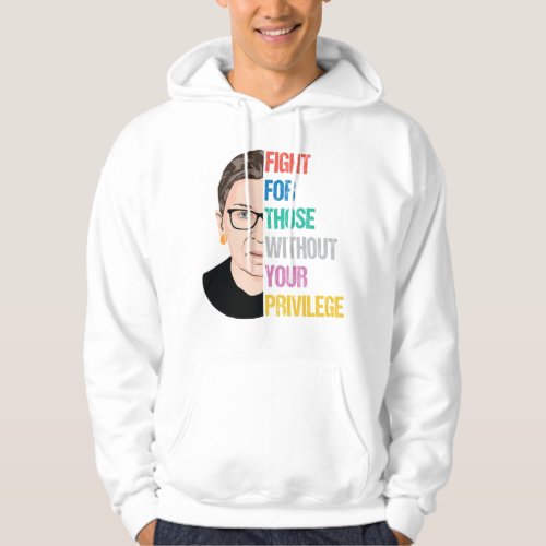 Fight For Those Without Your Privilege Hoodie