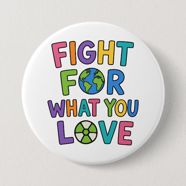 Fight For What You Love Nuclear Power Future Button (Front)