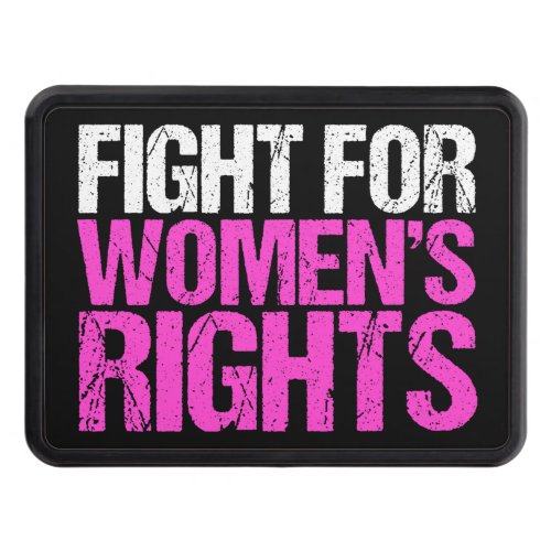 Fight for Womens Rights Bold Feminist Hitch Cover