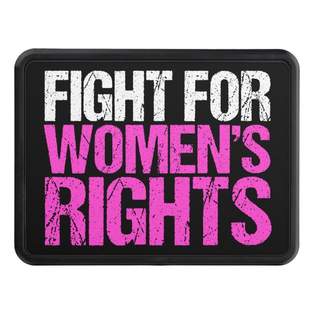 Fight for Women's Rights Bold Feminist Hitch Cover (Front)