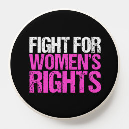 Fight for Women&#39;s Rights Cool Feminist PopSocket