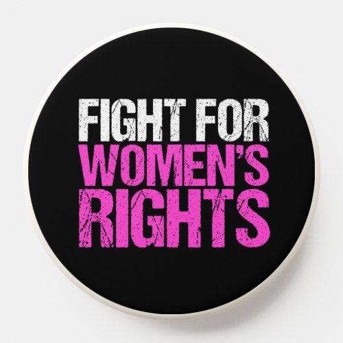 Fight for Womens Rights Cool Feminist PopSocket
