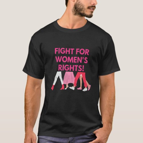 Fight For Womens Rights T_Shirt