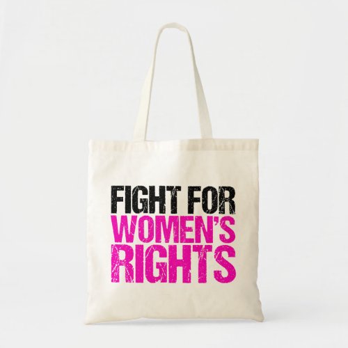 Fight for Womens Rights Tote Bag