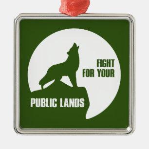 Fight For Your Public Lands Wolf Metal Ornament