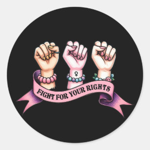Fight For Your Rights Feminist Classic Round Sticker