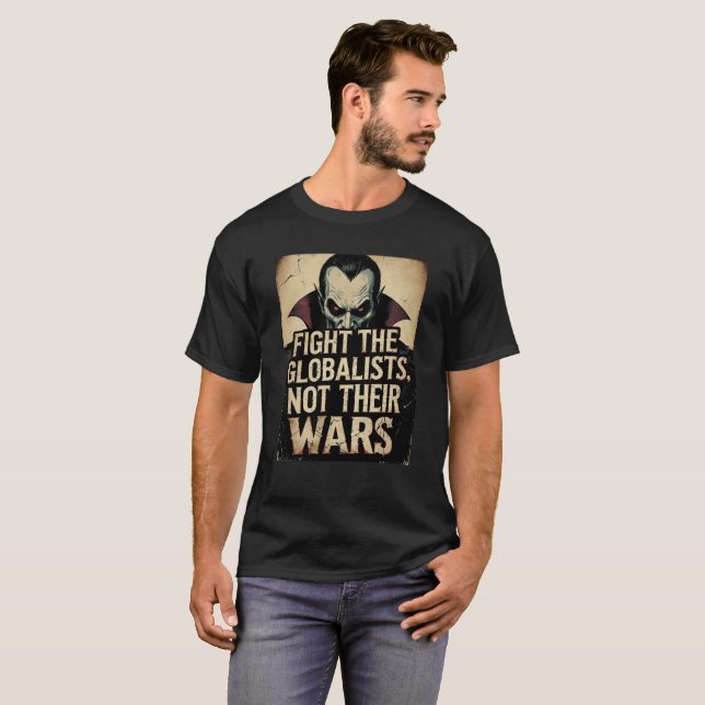 Fight Globalists Anti War Vampire Halloween  T-Shirt (Front Full)