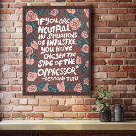 Fight Injustice Desmond Tutu Quote Poster<br><div class="desc">Thank you for shopping my designs and supporting independent artists! Please check my shop for matching items like postcards, totes, mugs, tshirts, greeting cards and stickers. Also available as digital download, use as a screensaver or send via email to your contacts.</div>