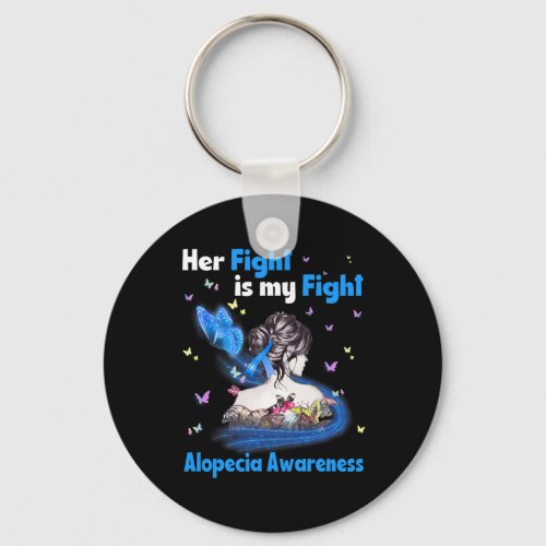 Fight Is My Fight Alopecia Awareness 1  Keychain