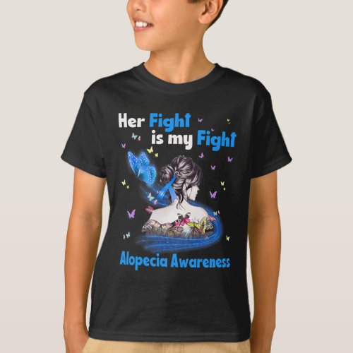 Fight Is My Fight Alopecia Awareness 1  T_Shirt