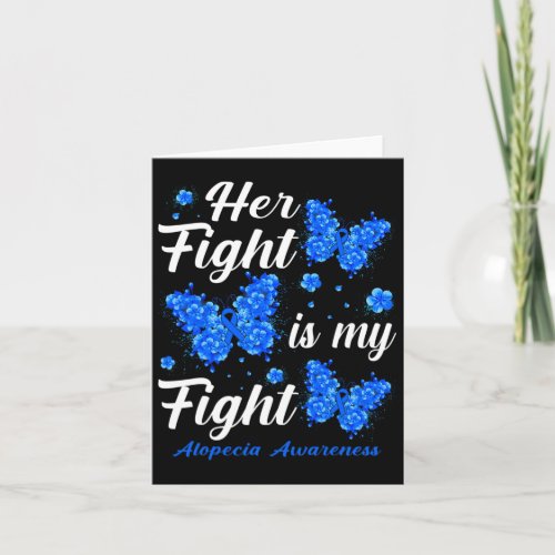 Fight Is My Fight Alopecia Awareness Butterfly  Card