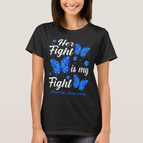 Fight Is My Fight Alopecia Awareness Butterfly  T_Shirt