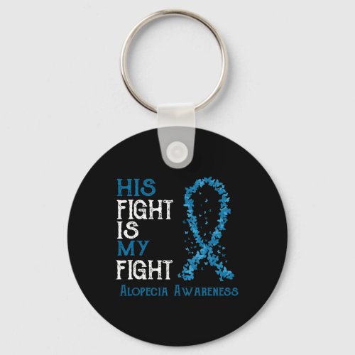 Fight Is My Fight Alopecia Awareness  Keychain