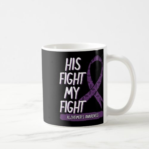 Fight Is My Fight Alzheimerheimer Mood Swings Deme Coffee Mug