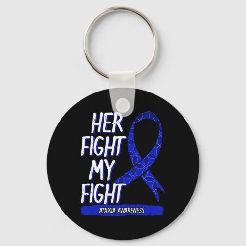 Fight Is My Fight Ataxia Movement Disorder Survivo Keychain