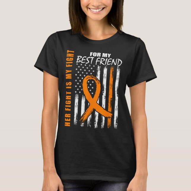 Fight Is My Fight Best Friend Leukemia Awareness U T-Shirt (Front)