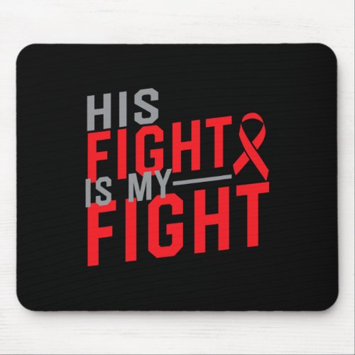 Fight Is My Fight Blood Cancer Awareness 1  Mouse Pad