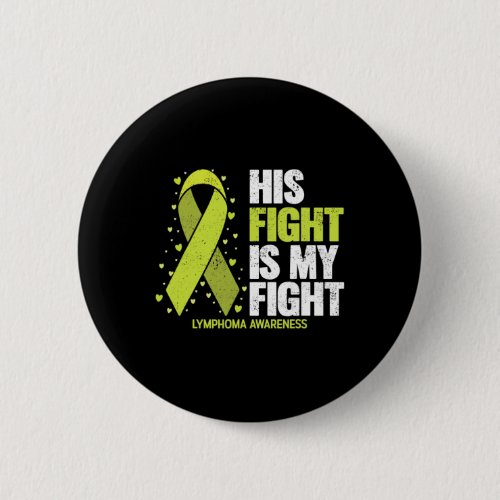 Fight Is My Fight Blood Cancer Lymphoma Awareness  Button