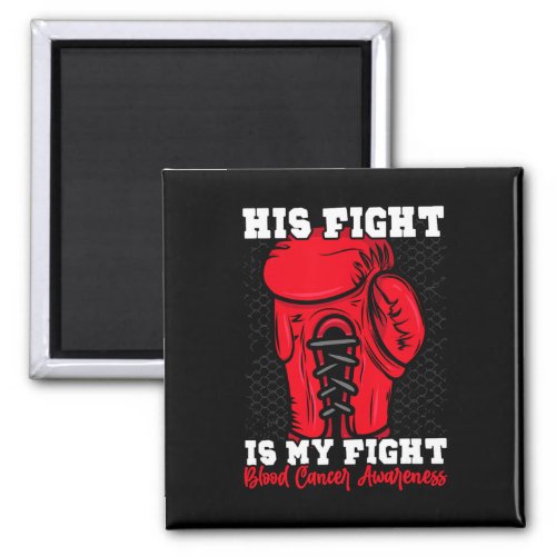 Fight Is My Fight Boxing Boxer Blood Cancer Aware Magnet