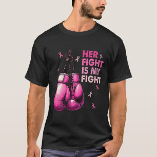 Fight Is My Fight Boxing Gloves Breast Cancer Awar T-Shirt