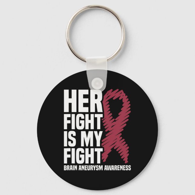 Fight Is My Fight Brain Aneurysm Awareness 1  Keychain (Front)