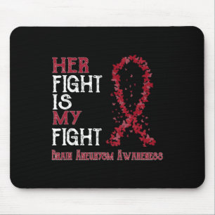 Fight Is My Fight Brain Aneurysm Awareness Mouse Pad
