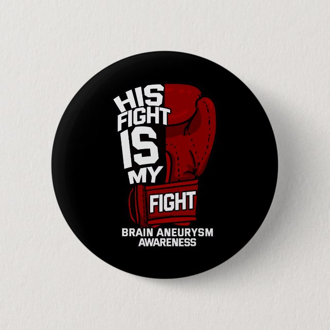 Fight Is My Fight Brain Aneurysm Awareness Support Button (Front)