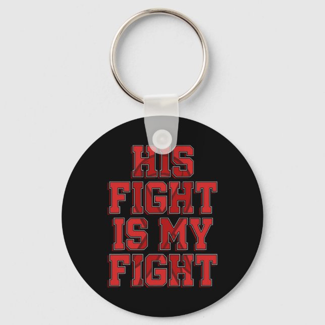 Fight Is My Fight Brain Aneurysm Awareness Warrior Keychain (Front)