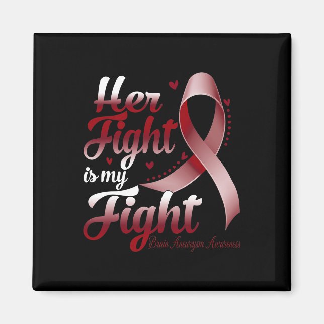 Fight Is My Fight Brain Aneurysm Awareness Warrior Magnet (Front)