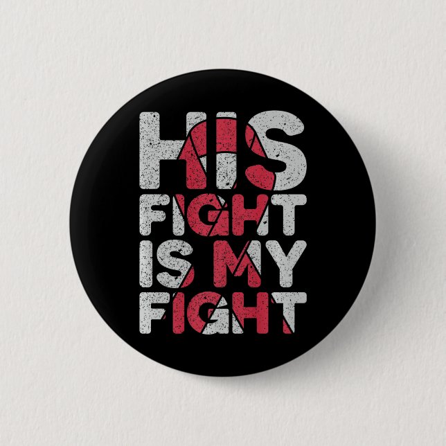 Fight Is My Fight Brain Aneurysm Support  Button (Front)