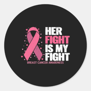 Fight Is My Fight Breast Cancer Awareness Family S Classic Round Sticker