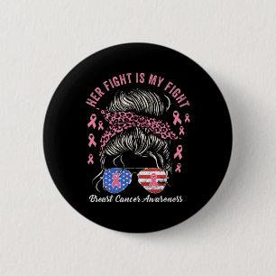 Fight Is My Fight Breast Cancer Awareness Pink Rib Button