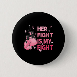 Fight Is My Fight Breast Cancer Awareness Support Button