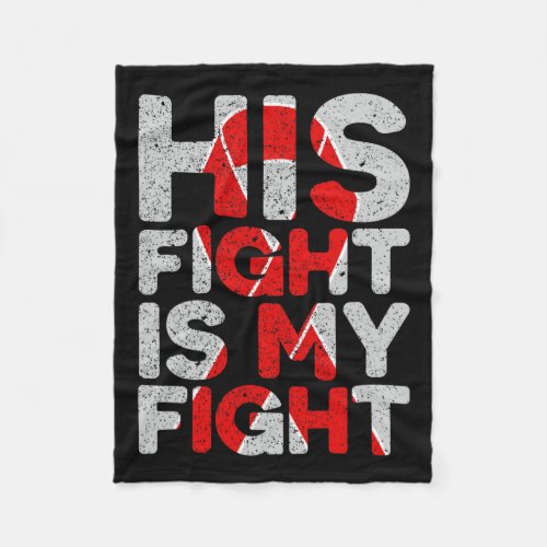 Fight Is My Fight Congenital Heart Defect Support  Fleece Blanket