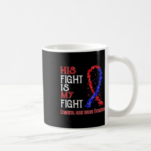 Fight Is My Fight Congenital Heart Disease Awarene Coffee Mug