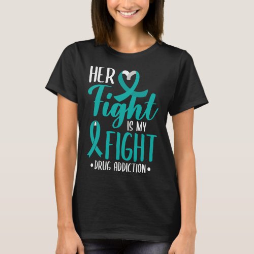 Fight Is My Fight Drug Addiction Awareness For Rec T_Shirt