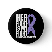 Fight Is My Fight Fibromyalgia Awareness 1 Button