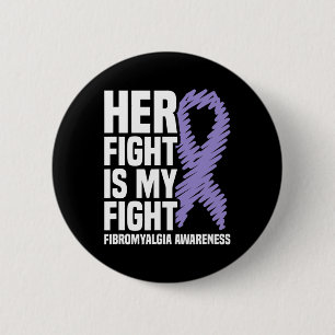 Fight Is My Fight Fibromyalgia Awareness 1  Button