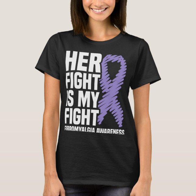 Fight Is My Fight Fibromyalgia Awareness 1  T-Shirt (Front)