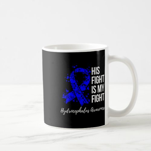 Fight Is My Fight Hydrocephalus Awareness 2  Coffee Mug